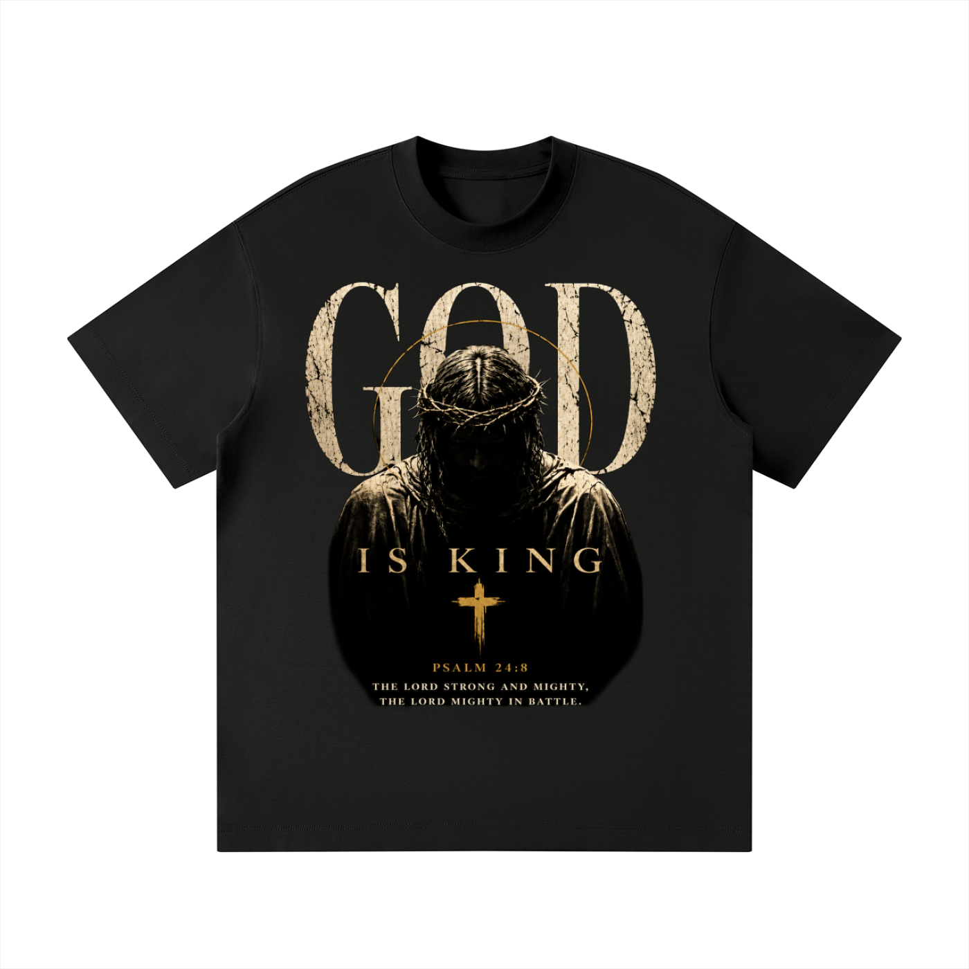 GOD IS KING Psalm 24:8 Shirt