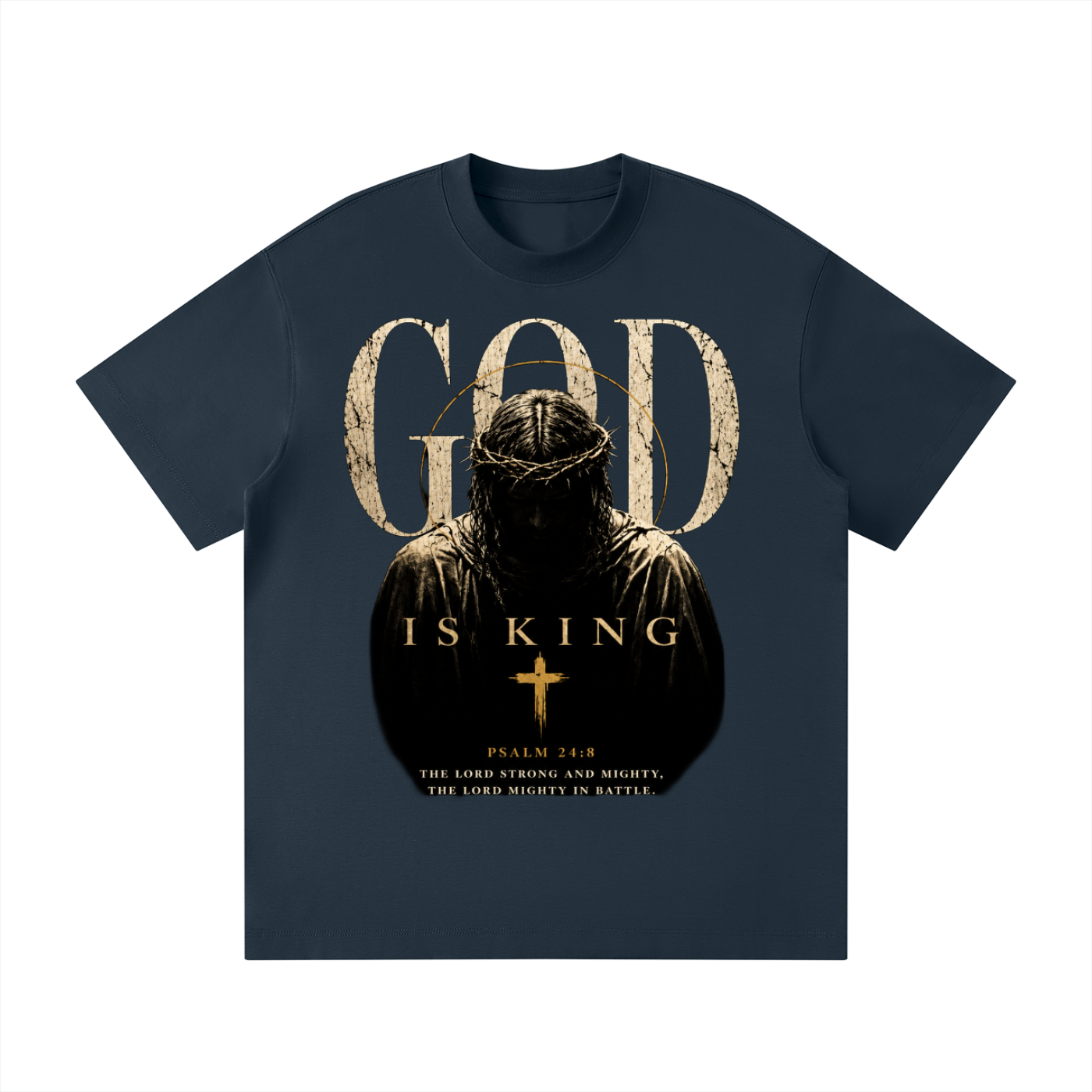 GOD IS KING Psalm 24:8 Shirt